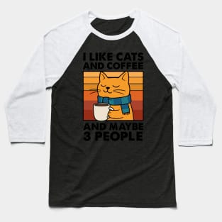 I Like Cats And Coffee – Funny Cat Lover Quote Aesthetic Vintage Retro Design Baseball T-Shirt